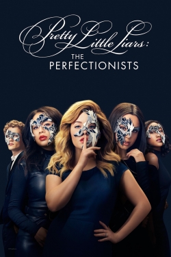 Watch Pretty Little Liars: The Perfectionists movies free AniWave