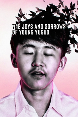 Watch The Joys and Sorrows of Young Yuguo movies free AniWave