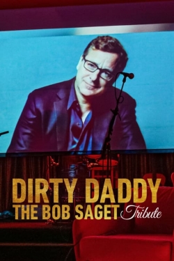 Watch Dirty Daddy: The Bob Saget Tribute movies free AniWave