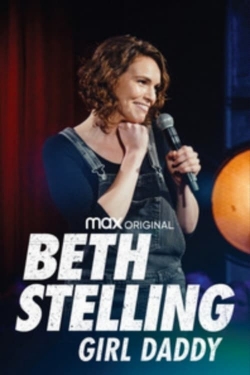 Watch Beth Stelling: Girl Daddy movies free AniWave