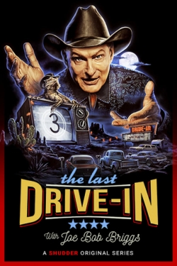 Watch The Last Drive-in With Joe Bob Briggs movies free AniWave