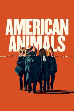 Watch American Animals movies free AniWave