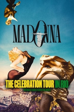 Watch Madonna: The Celebration Tour in Rio movies free AniWave