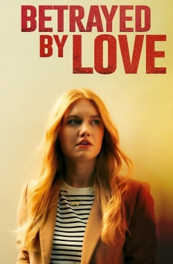 Watch Betrayed by Love movies free AniWave